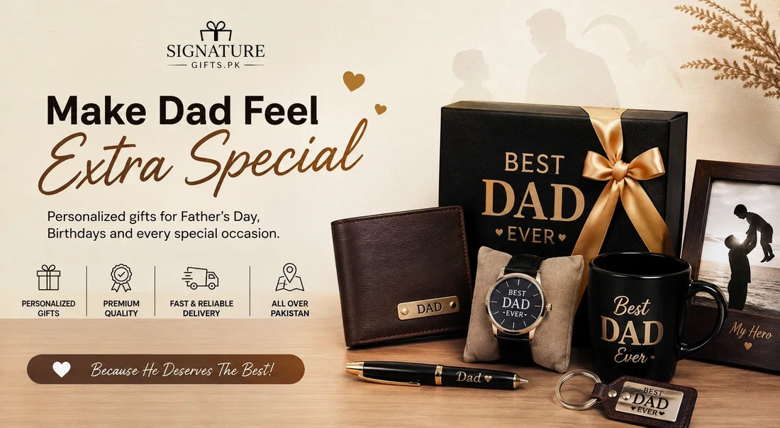 Best Father’s Day & Birthday Gifts for Dad in Pakistan