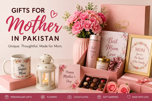 Mother's Day Gifts Pakistan